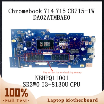 DA0ZATMBAE0 W/ SR3W0 I3-8130U CPU Mainboard Par Acer Chromebook 714 715 CB715-1W Klēpjdators Mātesplatē NBHPQ11001 100% Strādā Labi