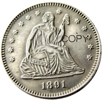 ASV, 1891. LPP., 1891. LPP.-O 1891-S Sēž Liberty Ceturksnī Dolāru Dažādu Piparmētru Sudraba Pārklājumu 25 Centu Monētu Kopijas